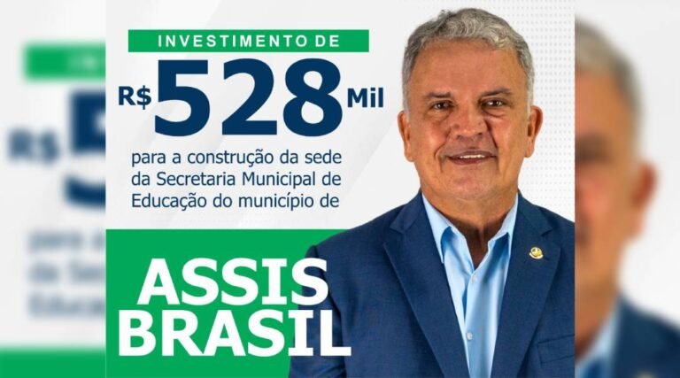 Petecão destina R$ 528 mil ao município de Assis Brasil