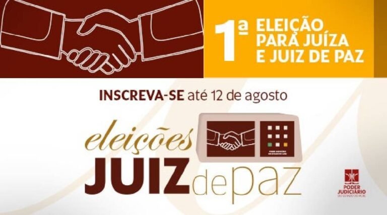Tribunal de Justiça do Acre abre inscrições para 1ª eleição de Juiz de Paz